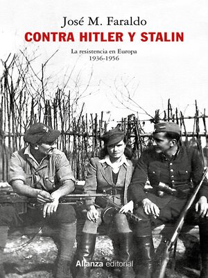 cover image of Contra Hitler y Stalin. La resistencia en Europa (1936-1956)